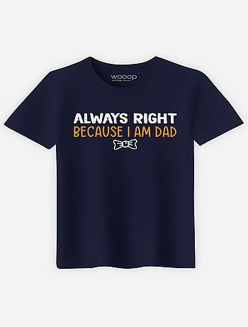 Camiseta Hombre - ALWAYS RIGHT DAD