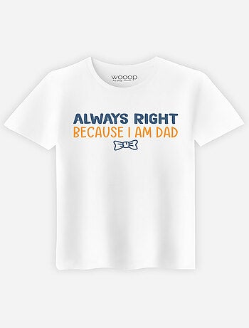Camiseta Hombre - ALWAYS RIGHT DAD