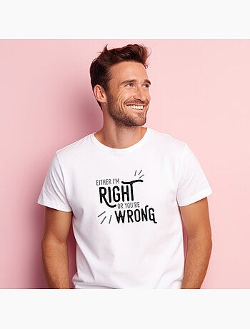 Camiseta Hombre - EITHER I M RIGHT OR YOU RE WRONG