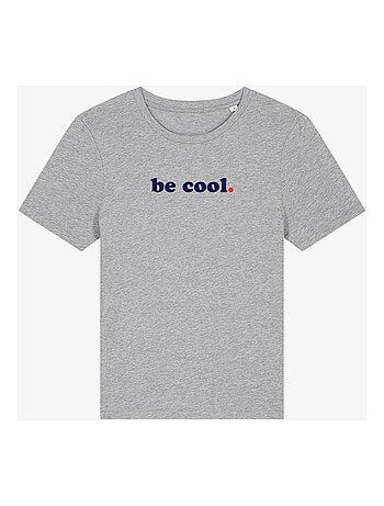 Camiseta Mujer - BE COOL