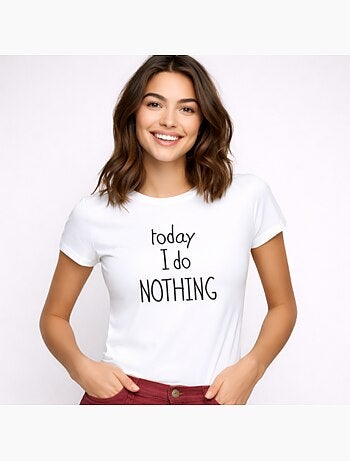 Camiseta Mujer - TODAY I DO NOTHING