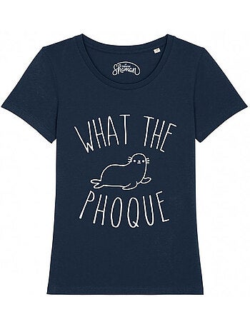 Camiseta Mujer - WHAT THE PHOQUE