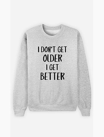 Sudadera Hombre - I DON T GET OLDER I GET BETTER