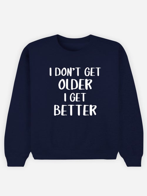 Sudadera Mujer - I DON'T GET OLDER I GET BETTER - Kiabi