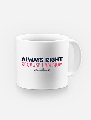 Taza ALWAYS RIGHT MOM