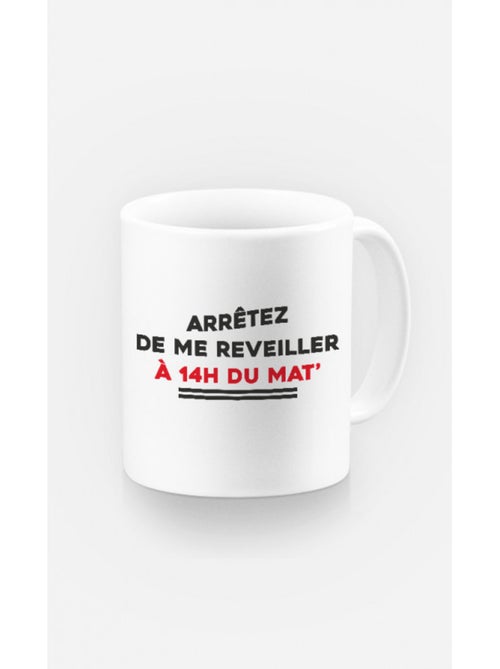 Taza ARRETEZ DE ME REVEILLER - Kiabi