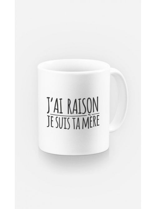 Taza J'AI RAISON JE SUIS TA MERE - Kiabi