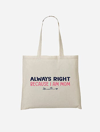 Totebag ALWAYS RIGHT MOM