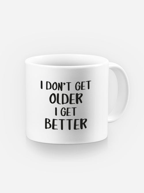 Wooop - Taza I DON'T GET OLDER I GET BETTER - Kiabi